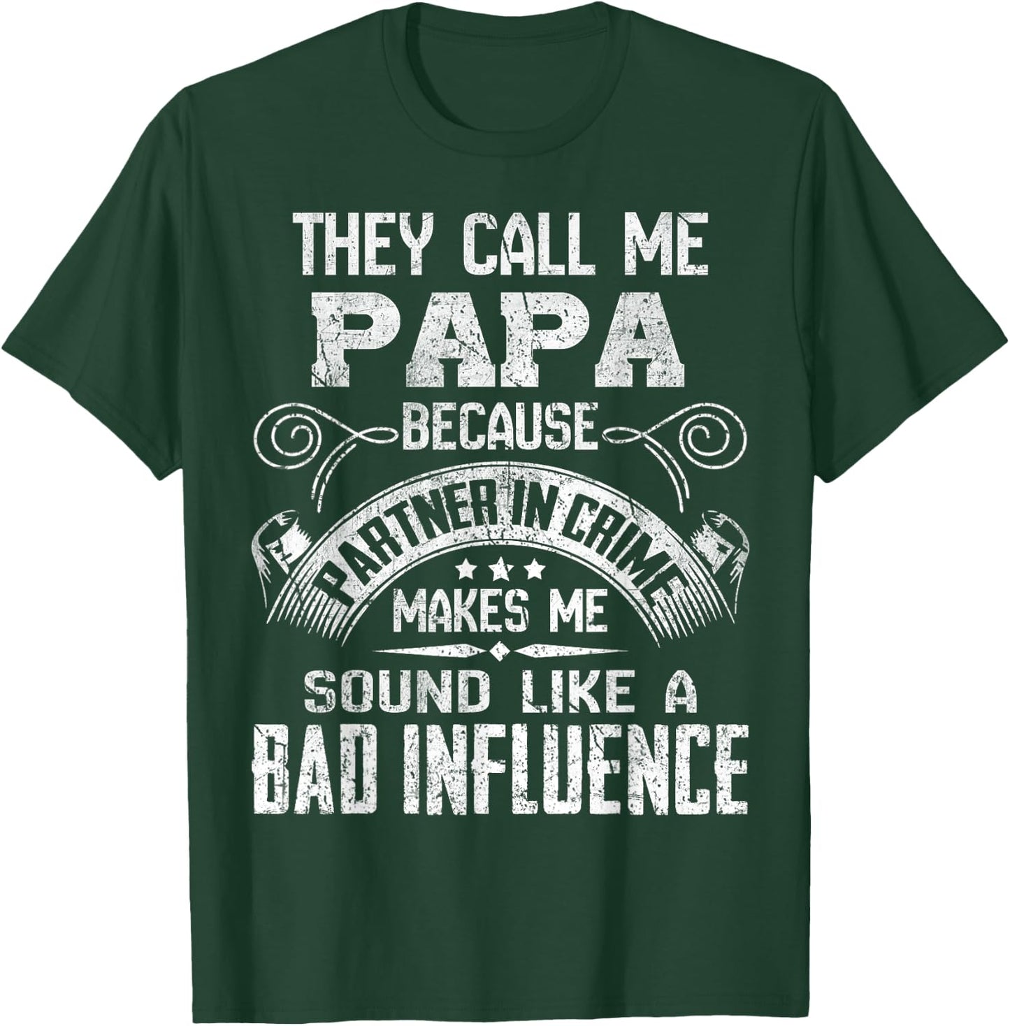 They Call Me Papa Because Partner in Crime Funny Father T-Shirt - T-Shirt | Forest
