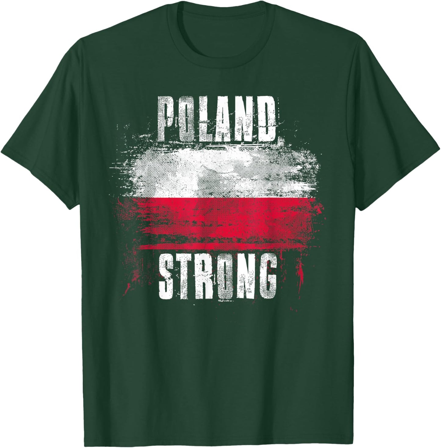 Poland Strong Distressed Flag - Polish Pride T-Shirt - T-Shirt | Forest