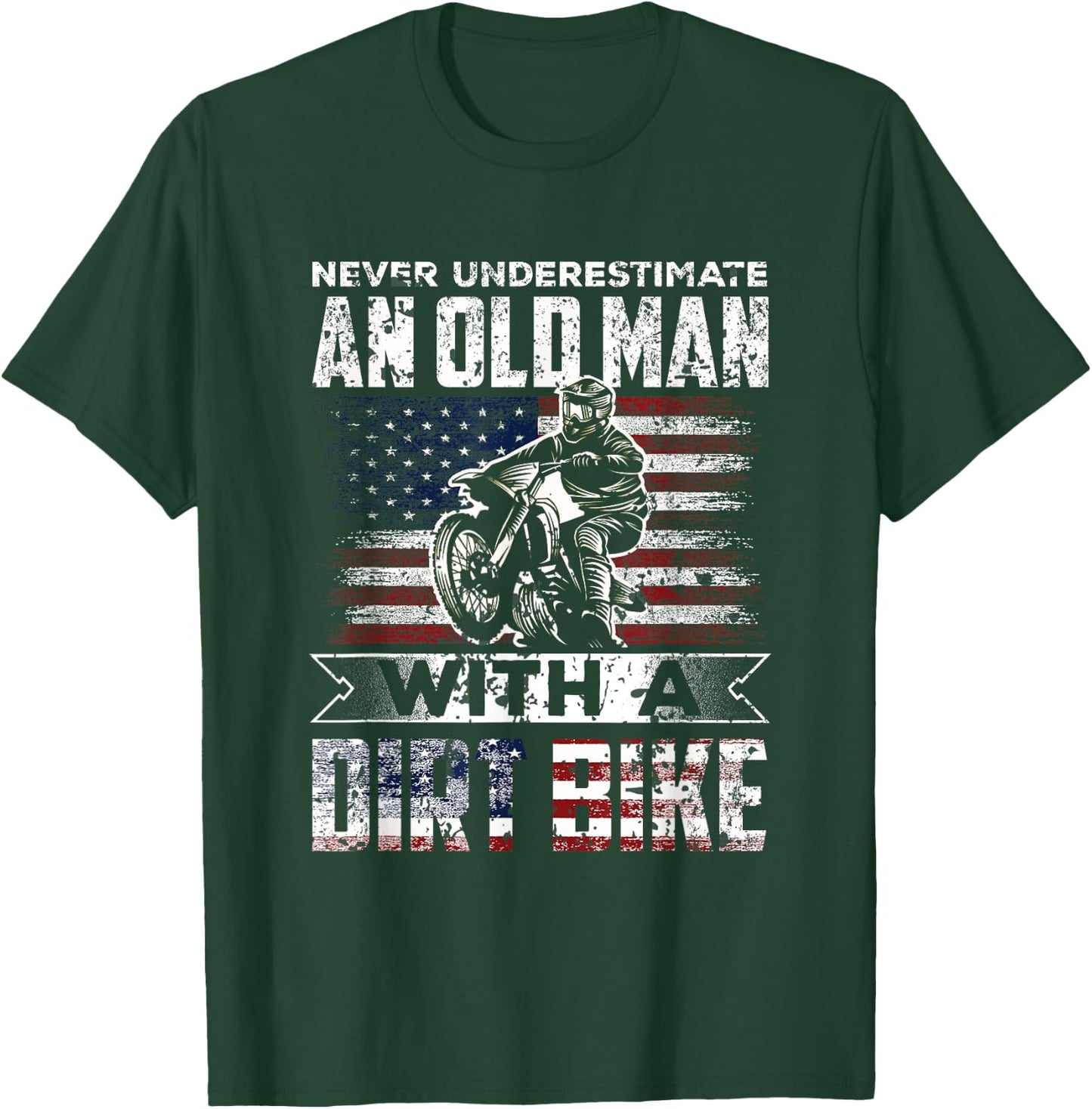 Never Underestimate an Old man with a Dirt Bike - Motocross T-Shirt - T-Shirt | Forest