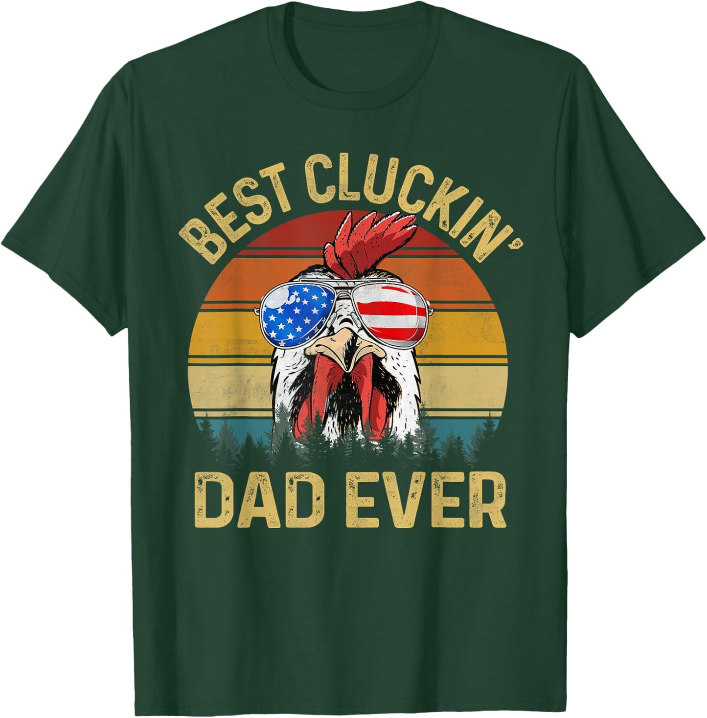 Best Cluckin Dad Ever Chicken Daddy Dad Fathers Day Farmer T-Shirt - T-Shirt | Forest