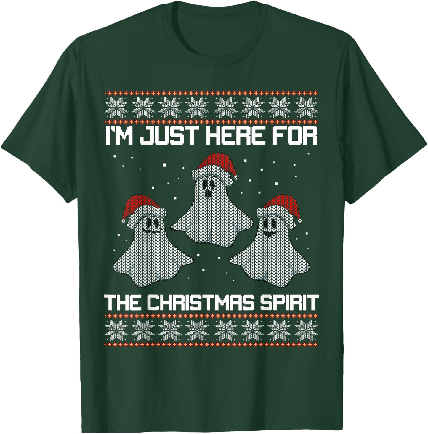 Ugly X-Mas Party Ghost I'm Just Here For Christmas Spirit T-Shirt - T-Shirt | Forest