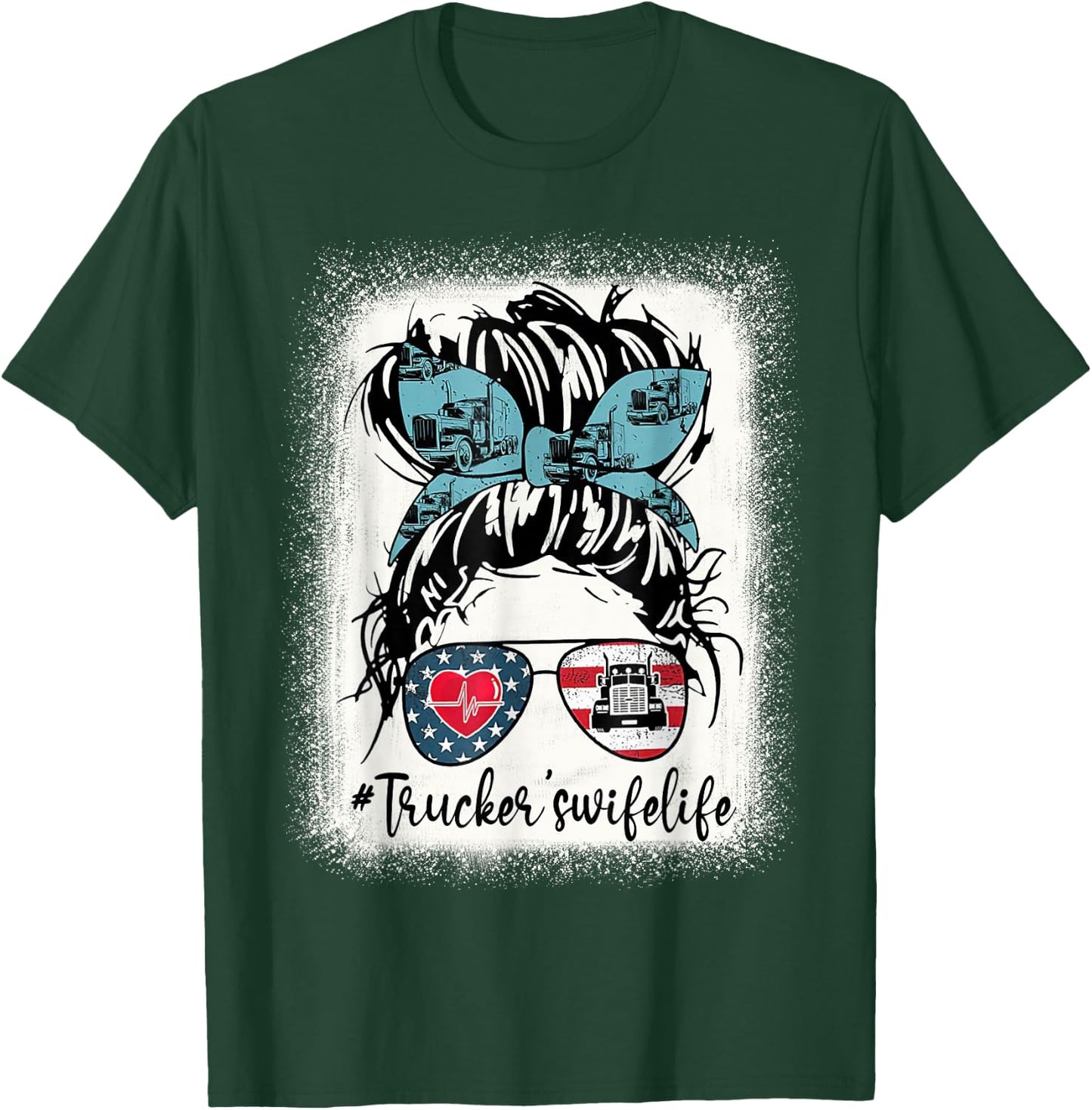 Trucker Wife's Life Bleached Shirt Messy Bun Hair T-Shirt - T-Shirt | Forest