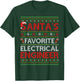 Ugly Xmas Santa's Favorite Electrical Engineer Christmas T-Shirt - T-Shirt | Forest