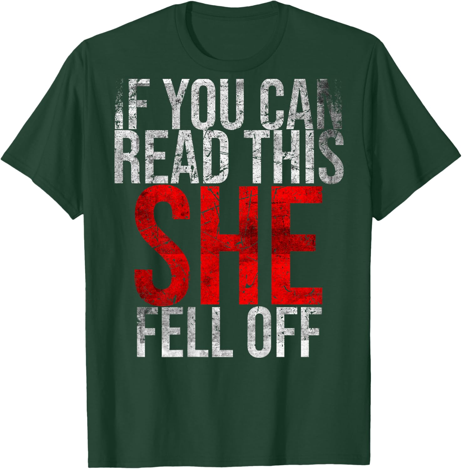 If You Can Read This She Fell Off Funny Motorcyclist Biker T-Shirt - T-Shirt | Forest