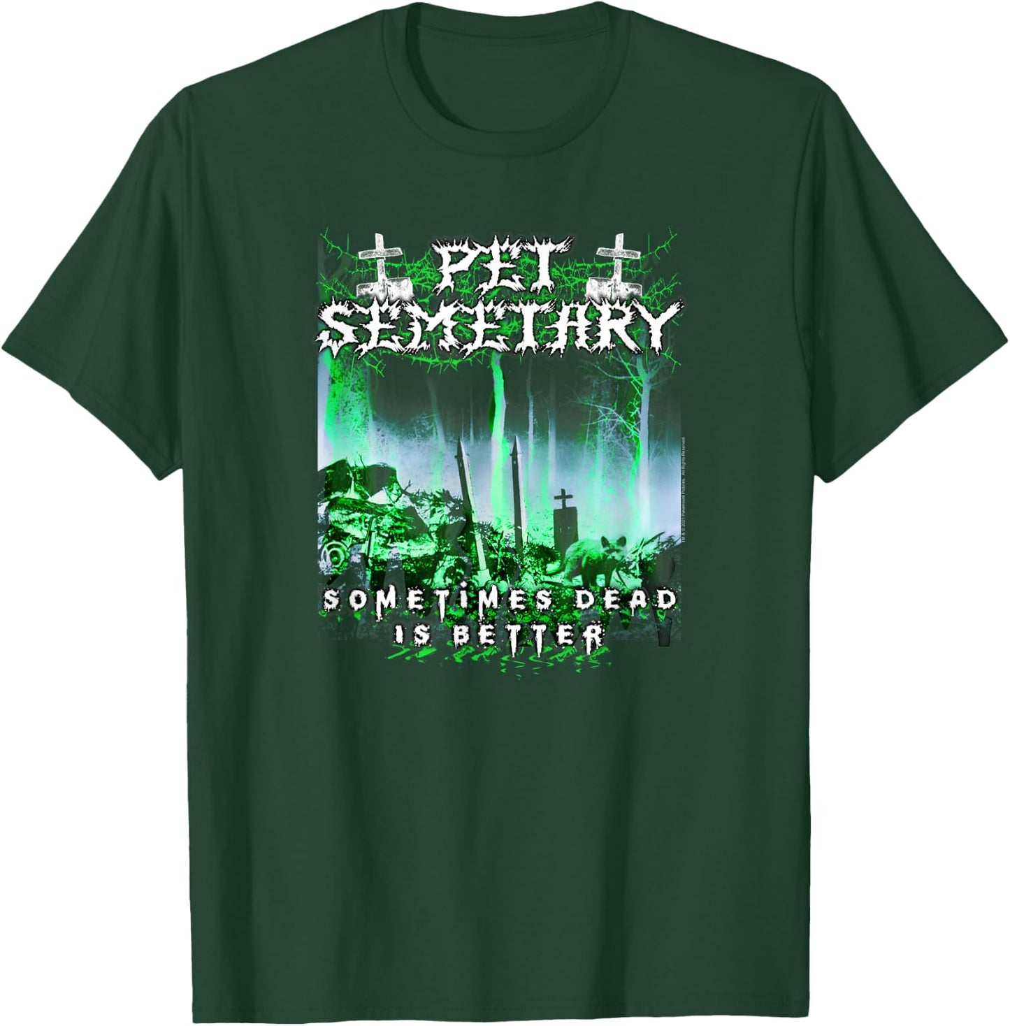 Pet Sematary Dead is Better T-Shirt - T-Shirt | Forest