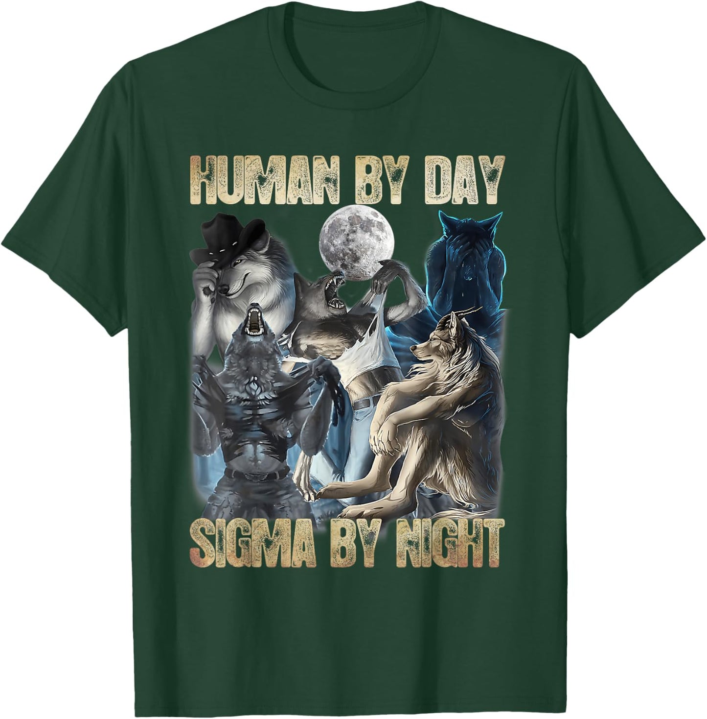 Men Sigma Meme Alpha Wolf Lover Human By Day Sigma By Night T-Shirt - T-Shirt | Forest