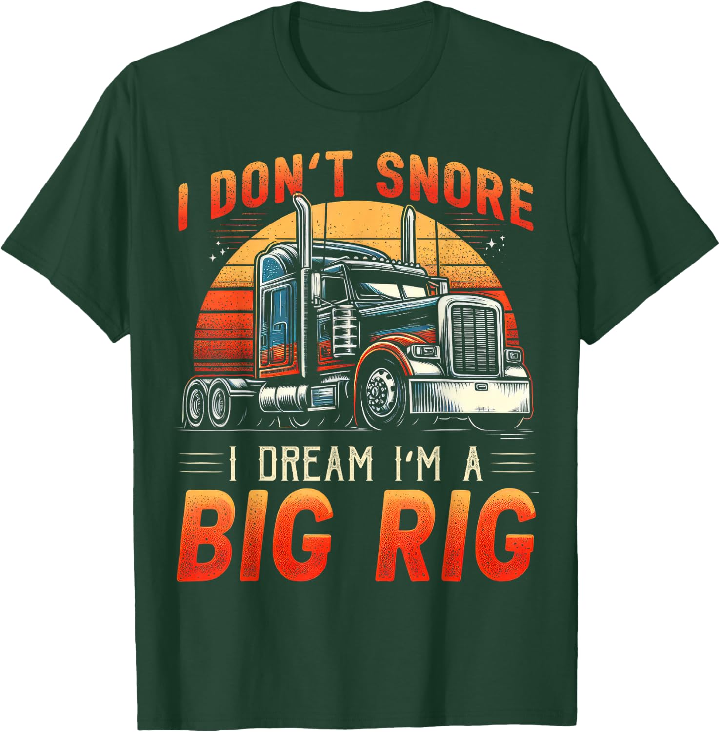 Truck Driver Snore Big Rig Funny Trucker Semi Driver T-Shirt - T-Shirt | Forest