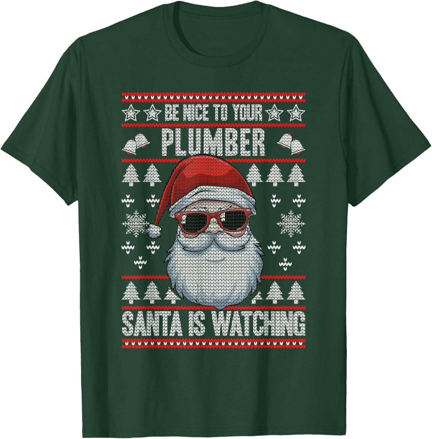 Santa Is Watching Be Nice To Your Plumber Christmas Plumbing T-Shirt - T-Shirt | Forest