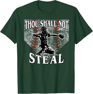 Catcher Saying Thou Shall Not Steal Baseball T-Shirt - T-Shirt | Forest