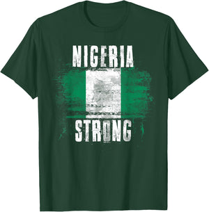 Nigeria Strong Distressed Flag - Nigerian Pride T-Shirt - T-Shirt | Forest
