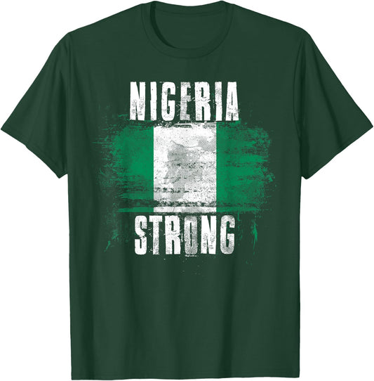 Nigeria Strong Distressed Flag - Nigerian Pride T-Shirt - T-Shirt | Forest