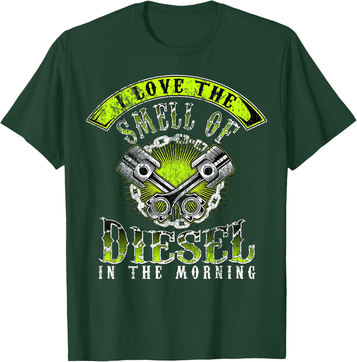 I Love The Smell Of Diesel In The Morning Cool Trucker T-Shirt - T-Shirt | Forest