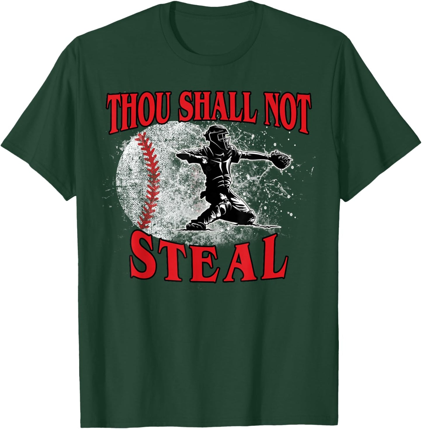 Funny Catchers Thou Shall Not Steal Baseball T-Shirt - T-Shirt | Forest