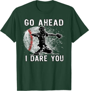 Baseball Catcher Don't Try and Steal a Base T-Shirt - T-Shirt | Forest