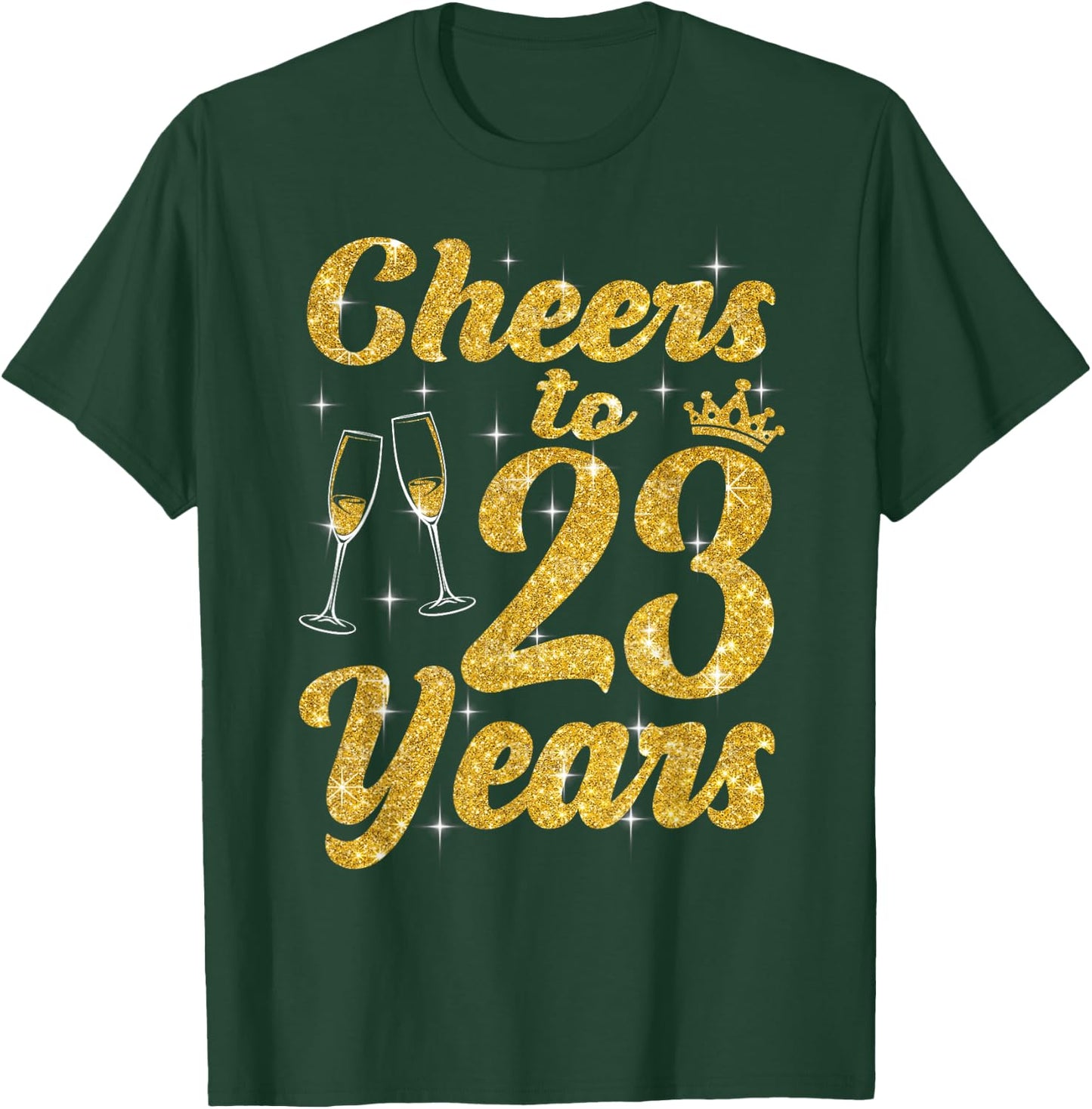 Cheers To 23 Years Old Queen Cute 23rd Birthday Party Women T-Shirt - T-Shirt | Forest