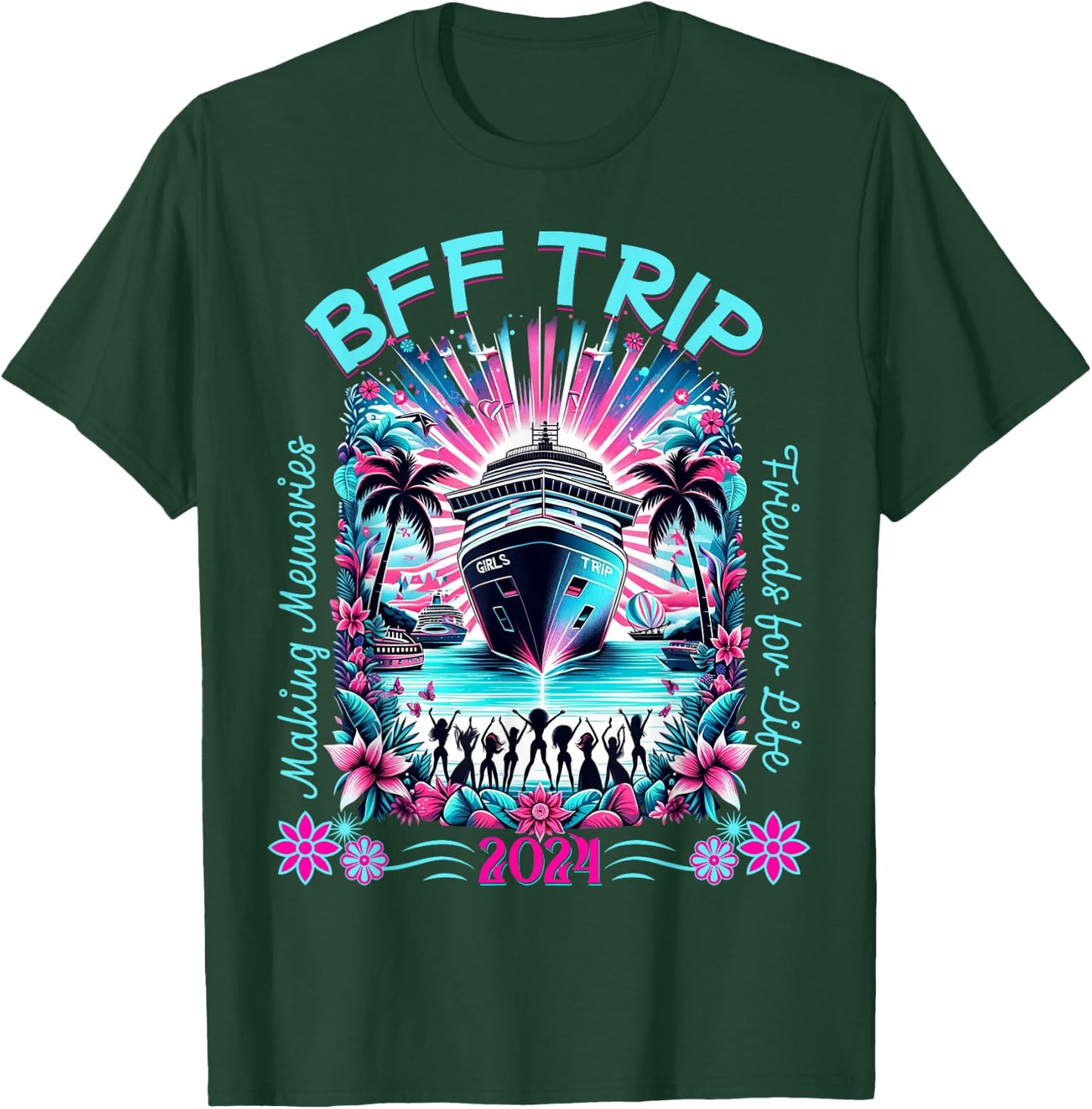 Fun Matching BFF Girls Trip 2024 Friends Cruise 2024 T-Shirt - T-Shirt | Forest