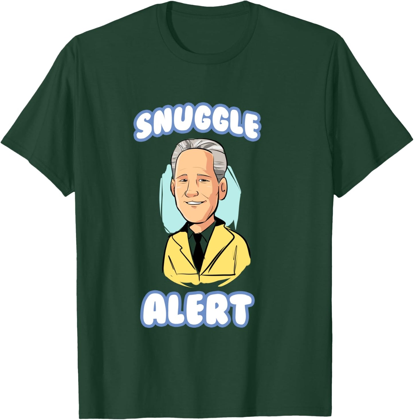 Snuggle Alert Shirt T-Shirt - T-Shirt | Forest