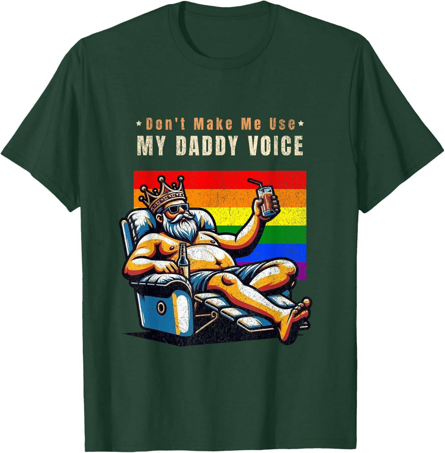 Don't Make Me Use My Daddy Voice Funny Gay Daddy T-Shirt - T-Shirt | Forest