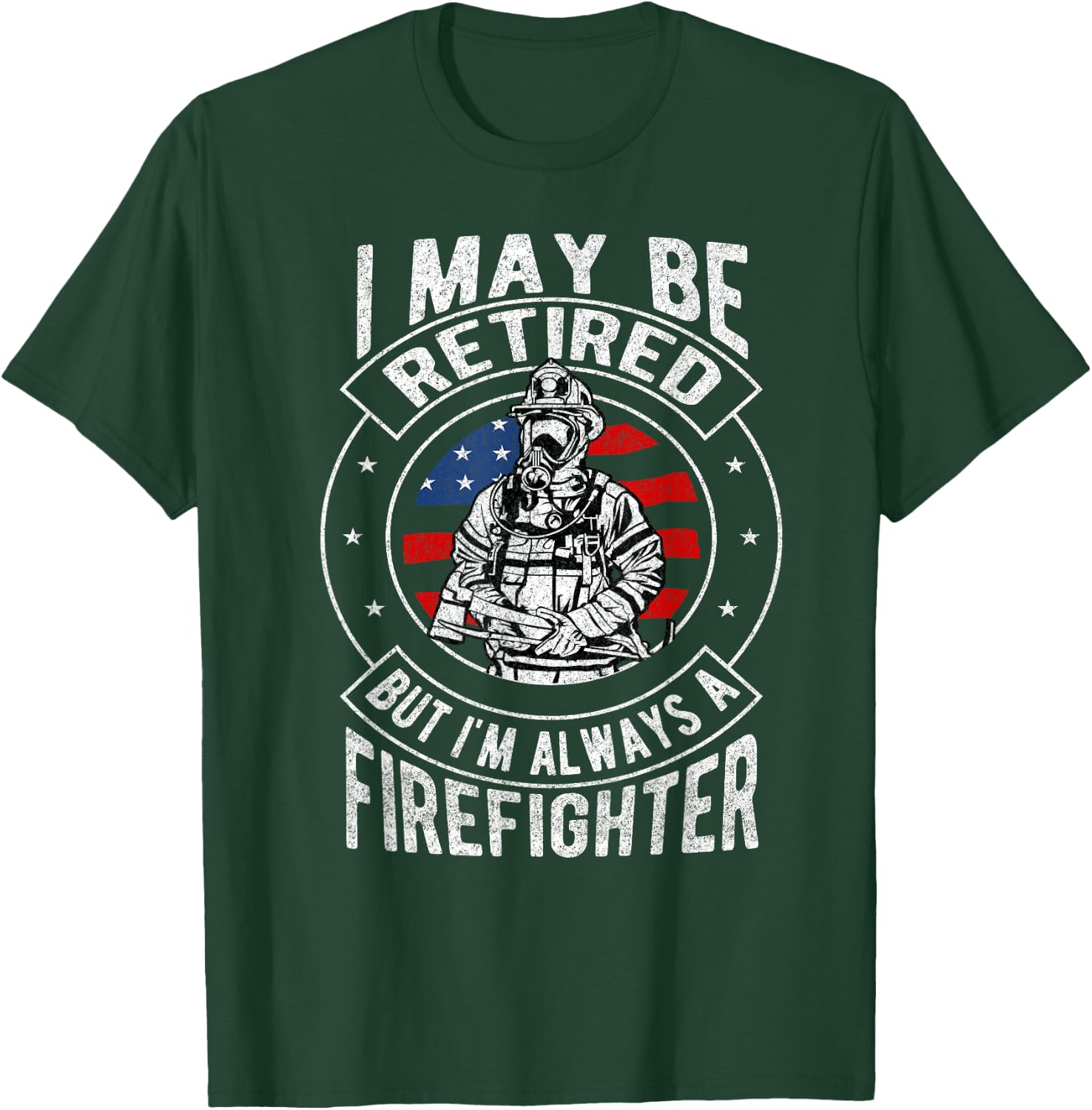 Retired Firefighter T Shirt Fireman Retirement Shirt Gift T-Shirt - T-Shirt | Forest