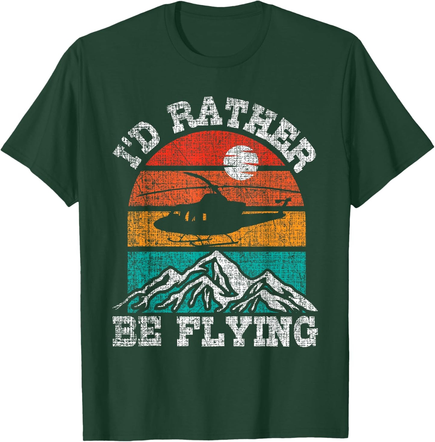 I'd Rather Be Flying - Retro Helicopter Pilot Aviation T-Shirt - T-Shirt | Forest