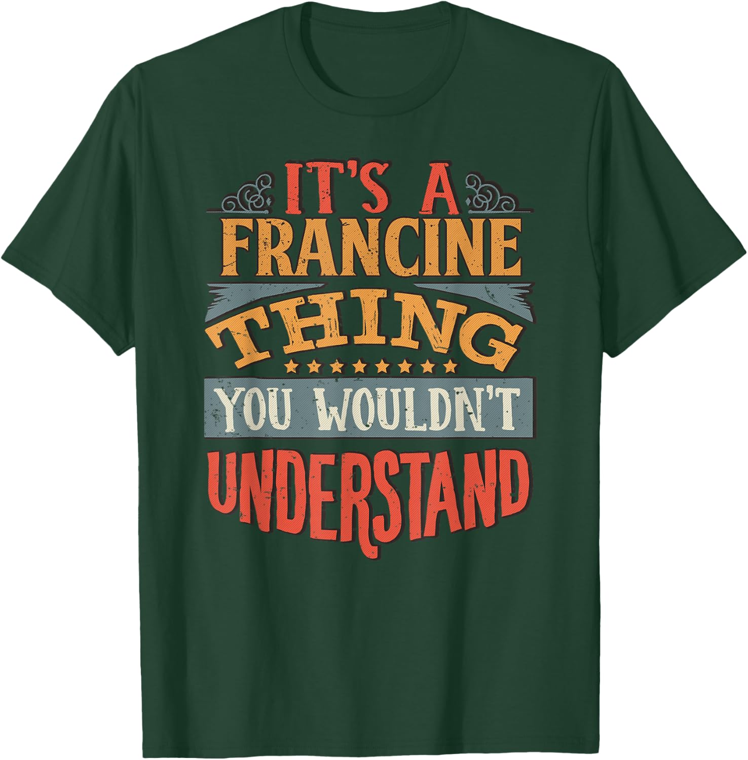 Francine Name T-Shirt - T-Shirt | Forest