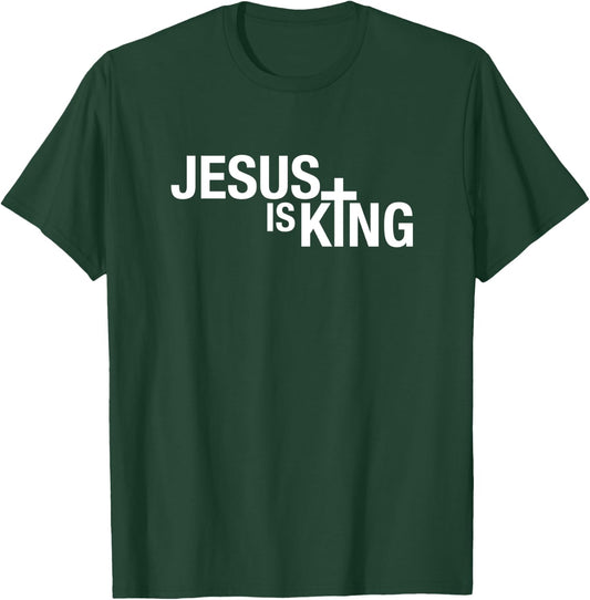 Jesus is King T-Shirt - T-Shirt | Forest
