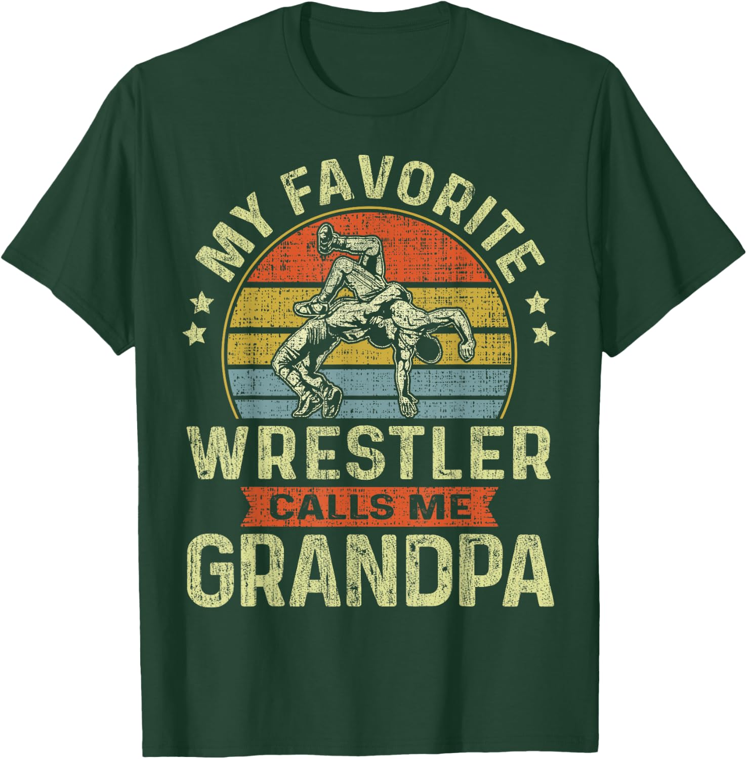 My Favorite Wrestler Calls Me Grandpa Wrestling Father's Day T-Shirt - T-Shirt | Forest