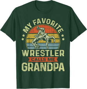 My Favorite Wrestler Calls Me Grandpa Wrestling Father's Day T-Shirt - T-Shirt | Forest