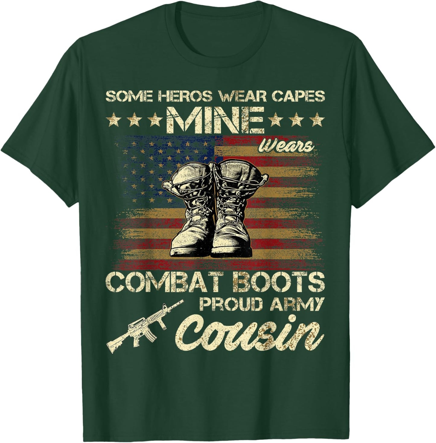 Some Heros Wear Capes Mine Wears Combat Boots Army Cousin T-Shirt - T-Shirt | Forest