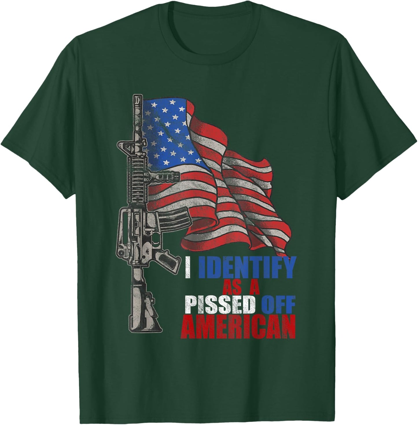 I Identify As A Pissed Off American We The People Democracy T-Shirt - T-Shirt | Forest