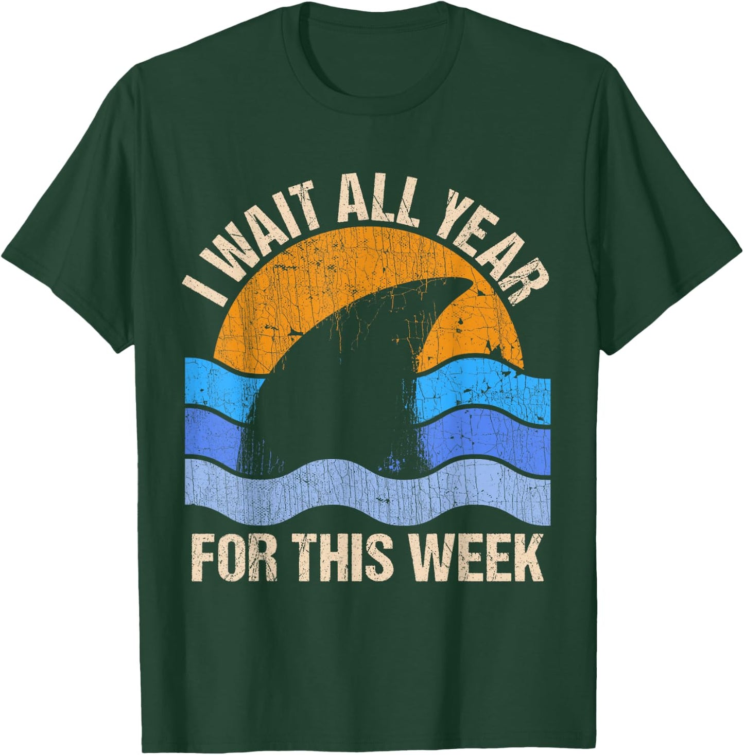 I Wait All Year For This Week Funny Shark Gift & T-Shirt - T-Shirt | Forest