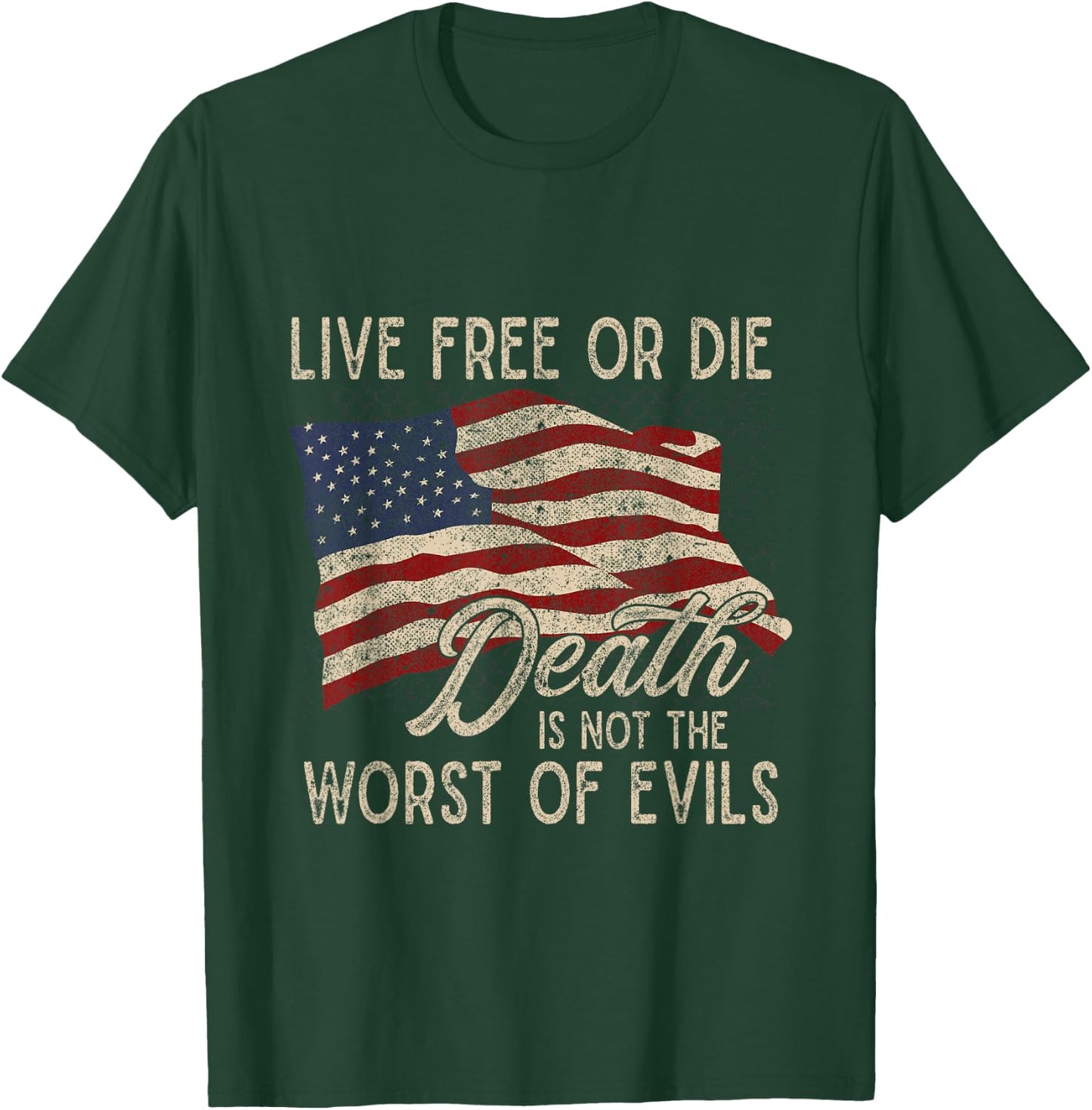 Live Free or Die: Death is Not the Worst of Evils T-Shirt - T-Shirt | Forest