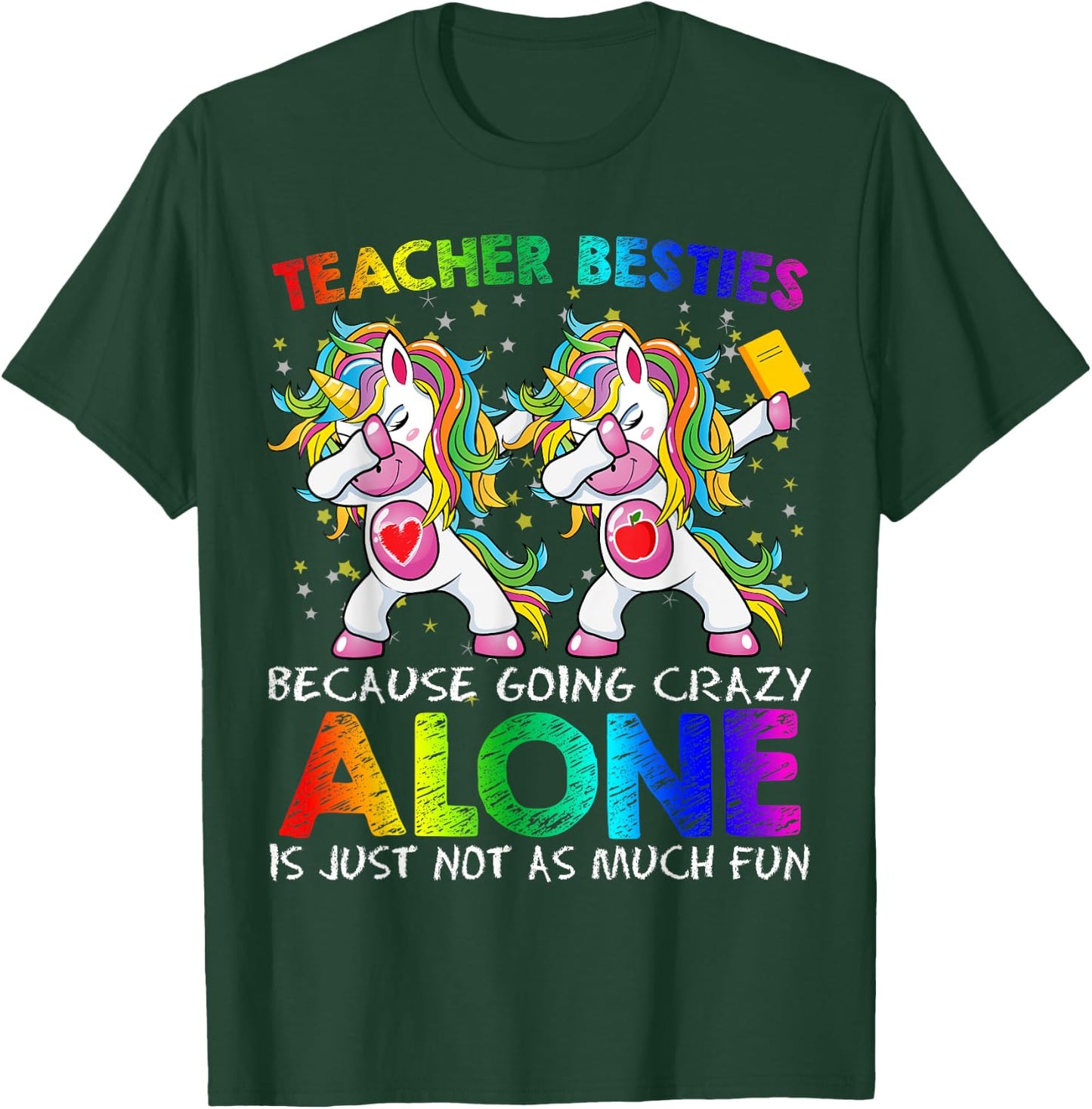 Teacher Besties Because Going Crazy Alone Is Not Fun Girls T-Shirt - T-Shirt | Forest
