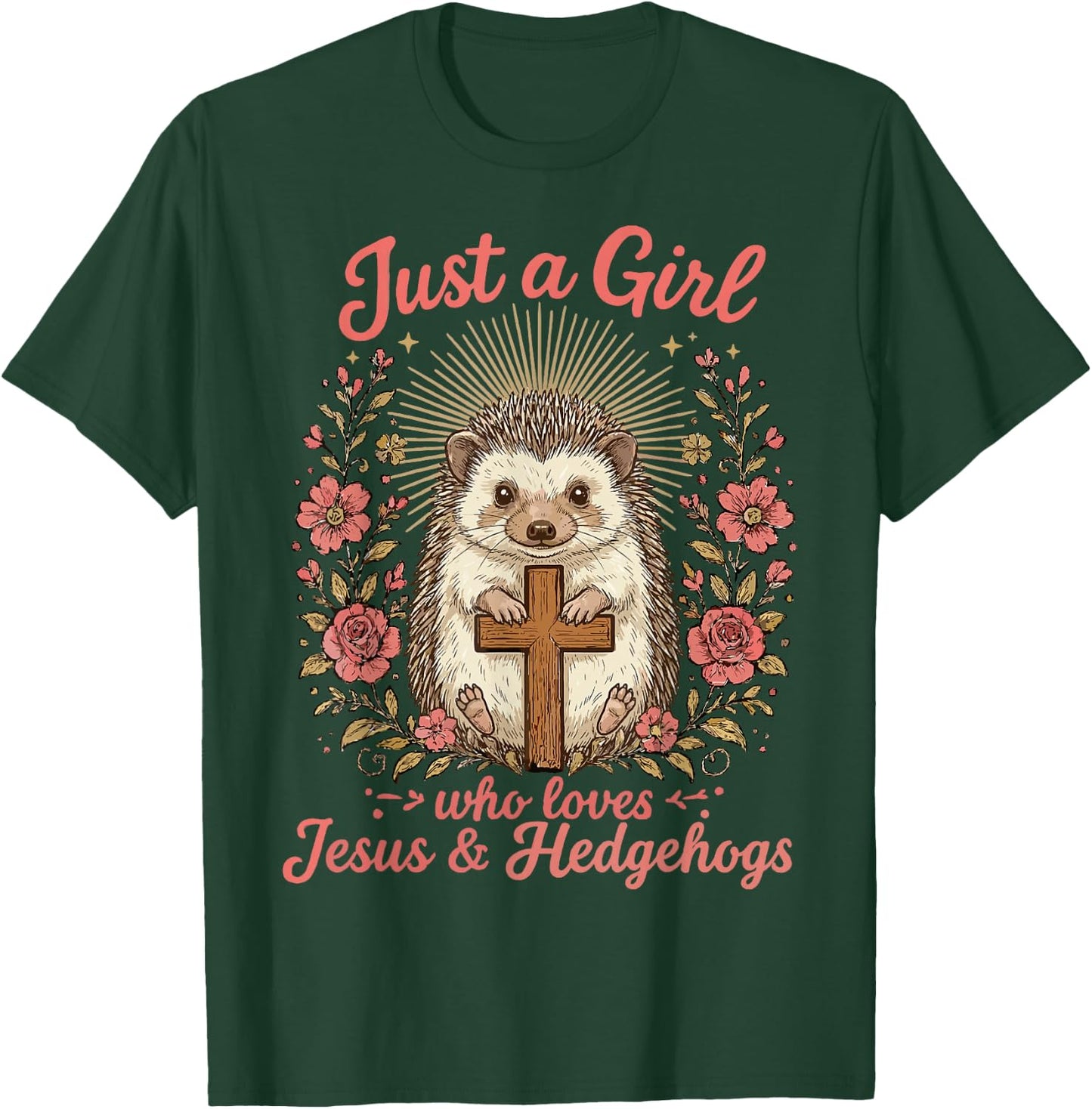 Just a Girl who Loves Jesus and Hedgehogs Christian T-Shirt - T-Shirt | Forest