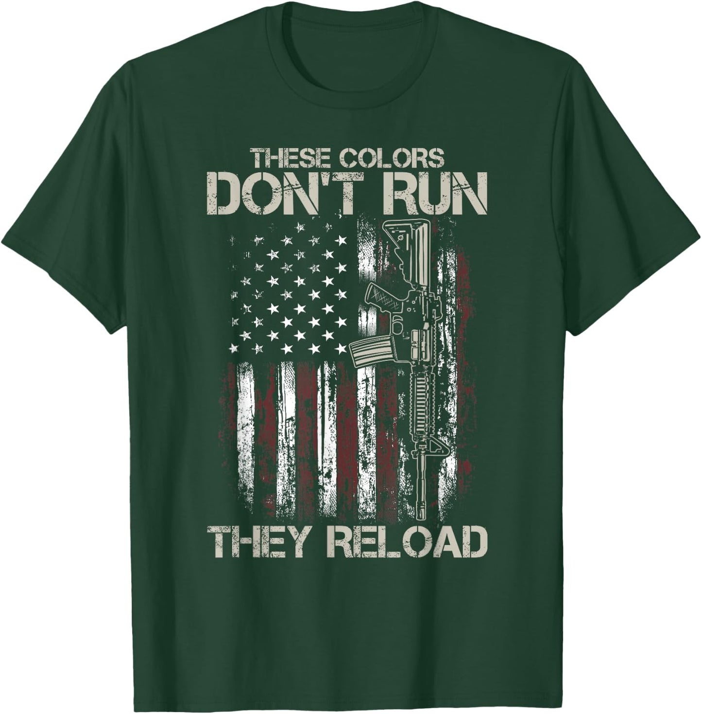 AR-15 Gun American Flag Colors Don't Run They Reload T-Shirt - T-Shirt | Forest