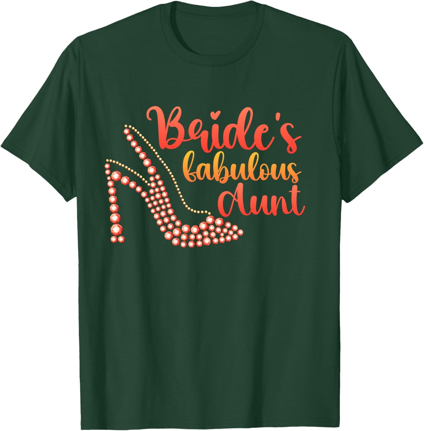 Bride's Fabulous Aunt Of The Bride Wedding Bridal Party T-Shirt - T-Shirt | Forest