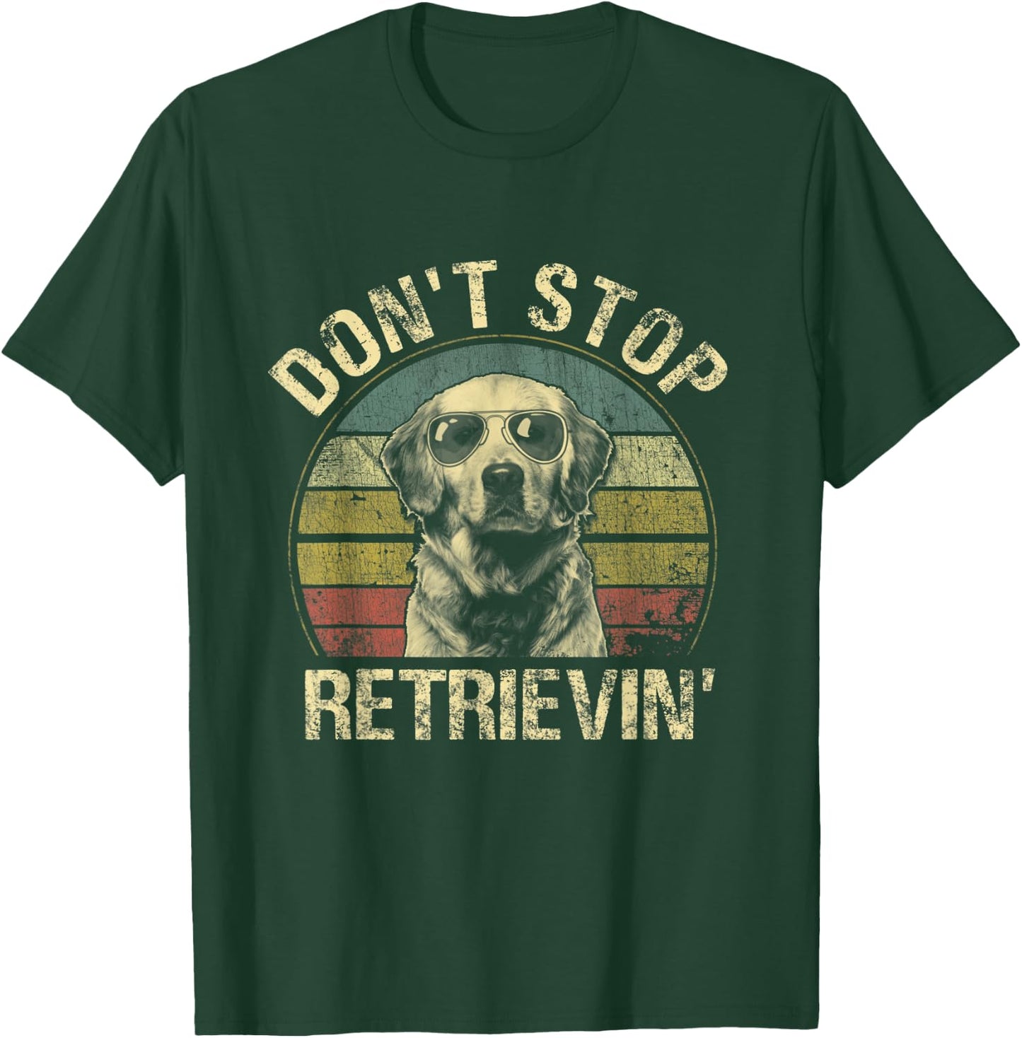 Vintage Don't Stop Retrievin' Shirt Golden Retriever Funny T-Shirt - T-Shirt | Forest