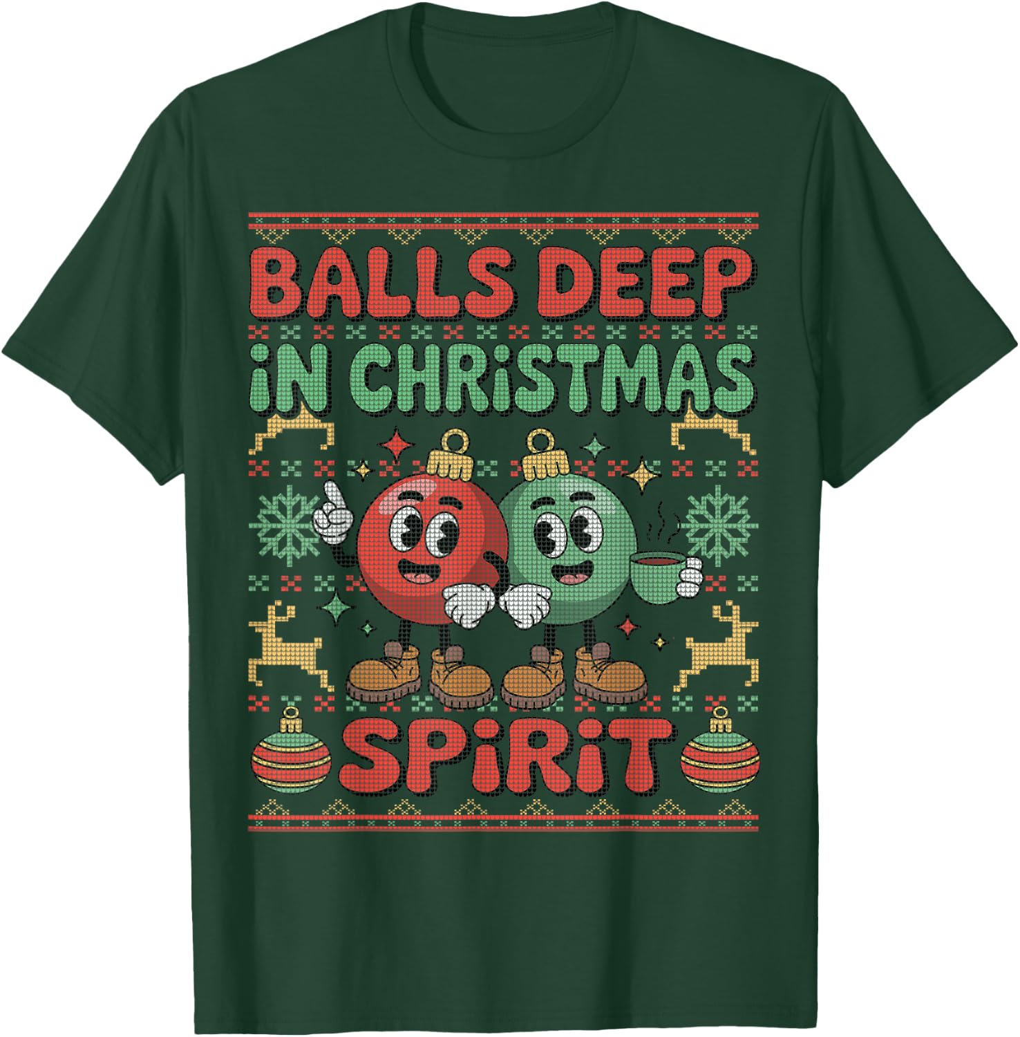 Balls Deep in The Christmas Spirit Xmas Husband Ugly Sweater T-Shirt - T-Shirt | Forest