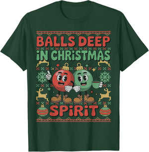 Balls Deep in The Christmas Spirit Xmas Husband Ugly Sweater T-Shirt - T-Shirt | Forest
