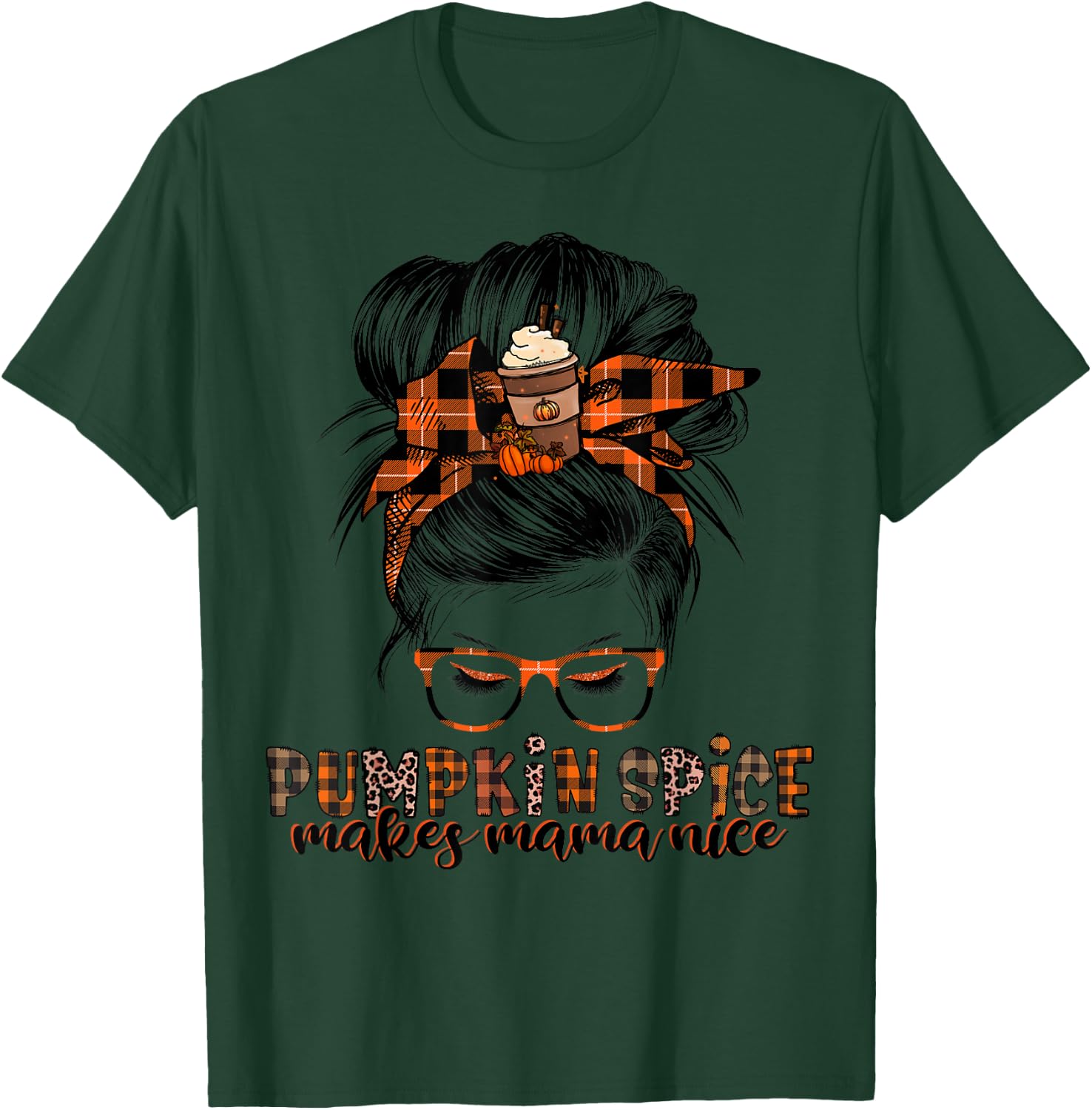 Pumpkin Spice Makes Mama Nice Messy Hair Bun T-Shirt - T-Shirt | Forest