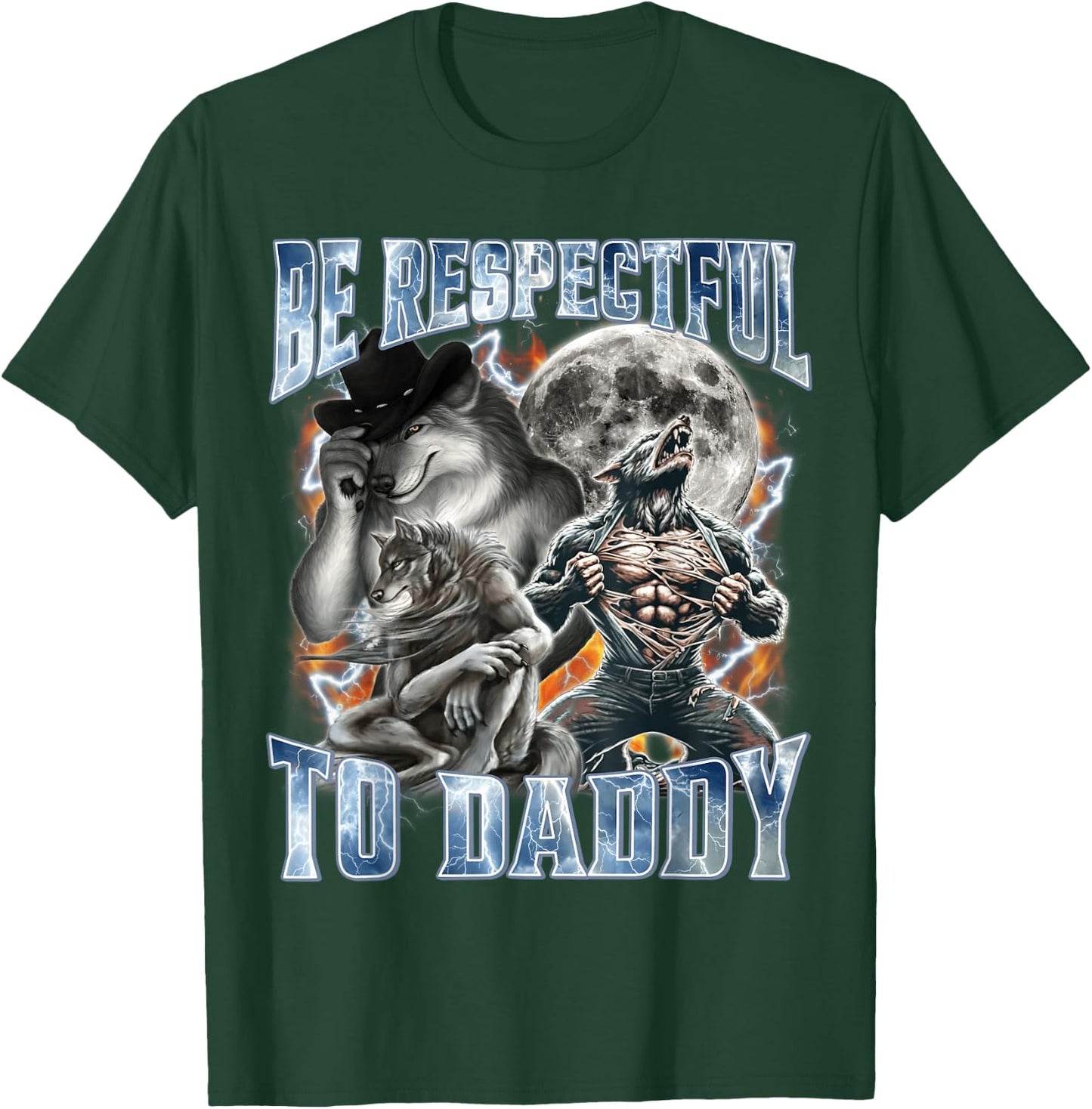 Be Respectful to Daddy Funny Alpha Wolf Meme T-Shirt - T-Shirt | Forest