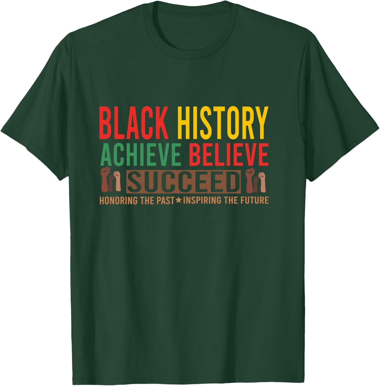 Black History Month Believe Achieve Succeed African American T-Shirt - T-Shirt | Forest