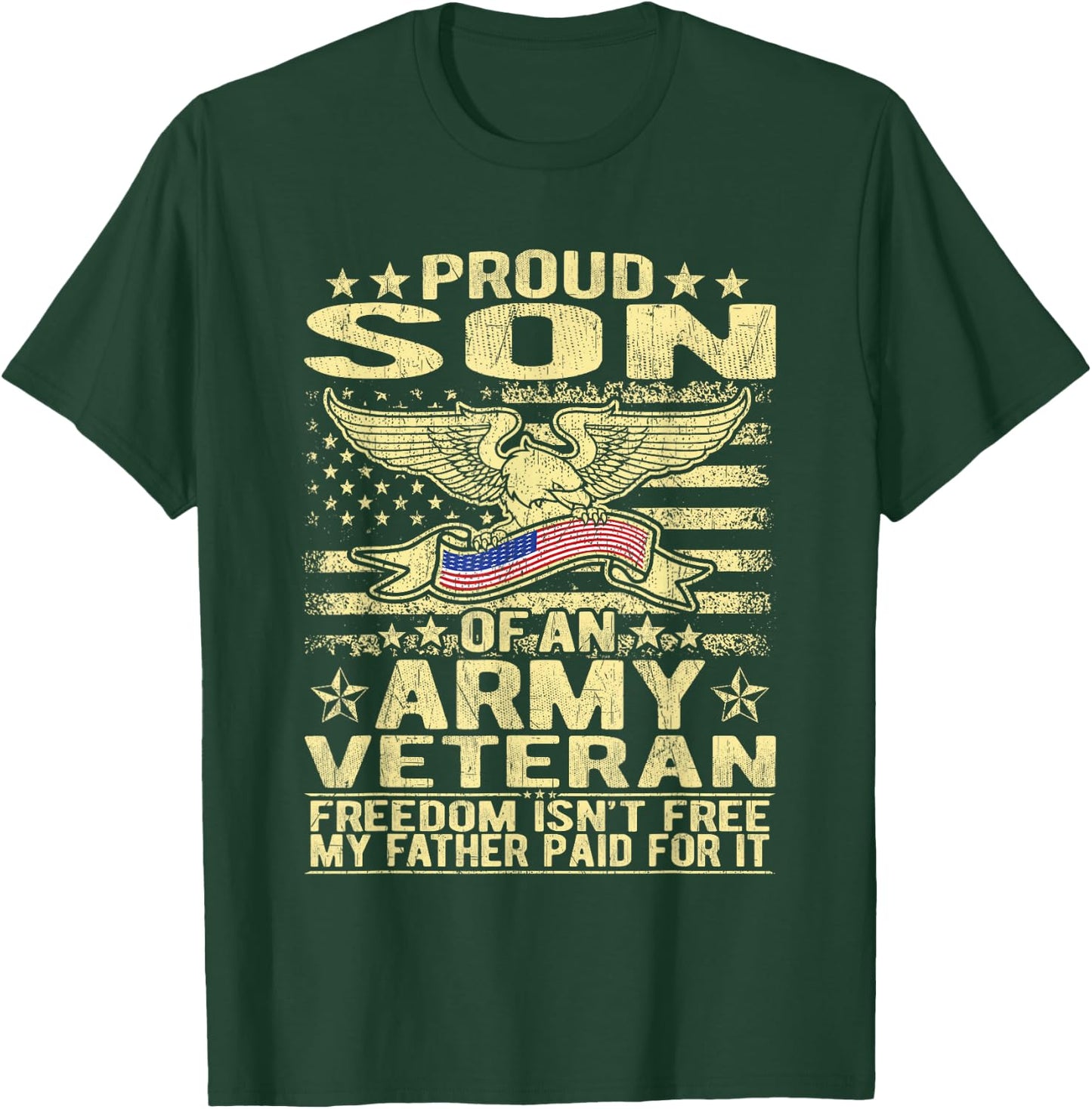 Freedom Isn't Free Proud Son Of Army Veteran Military Child T-Shirt - T-Shirt | Forest