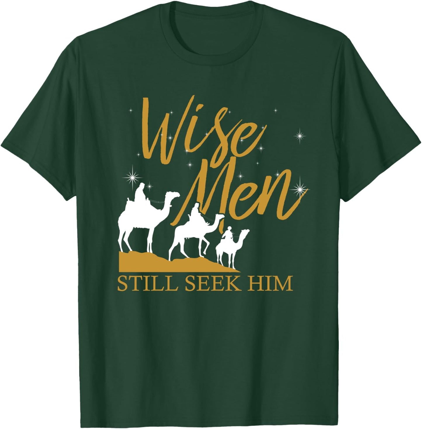 Wise Men Still Seek Him Holy Bible Prayer T-Shirt - T-Shirt | Forest