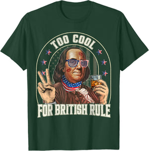 4th of July To Cool For British Rule Funny T-Shirt - T-Shirt | Forest