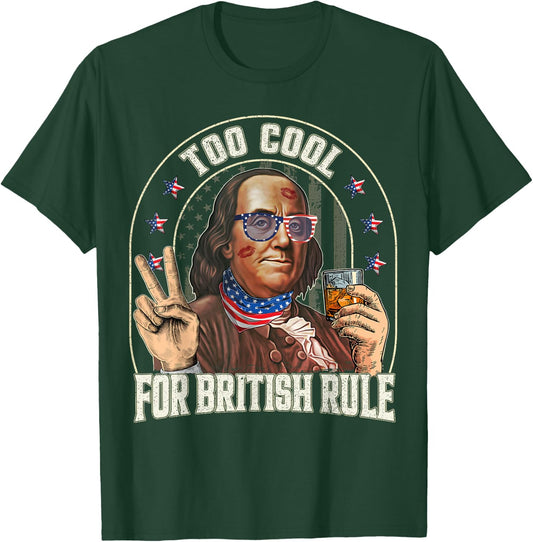 4th of July To Cool For British Rule Funny T-Shirt - T-Shirt | Forest