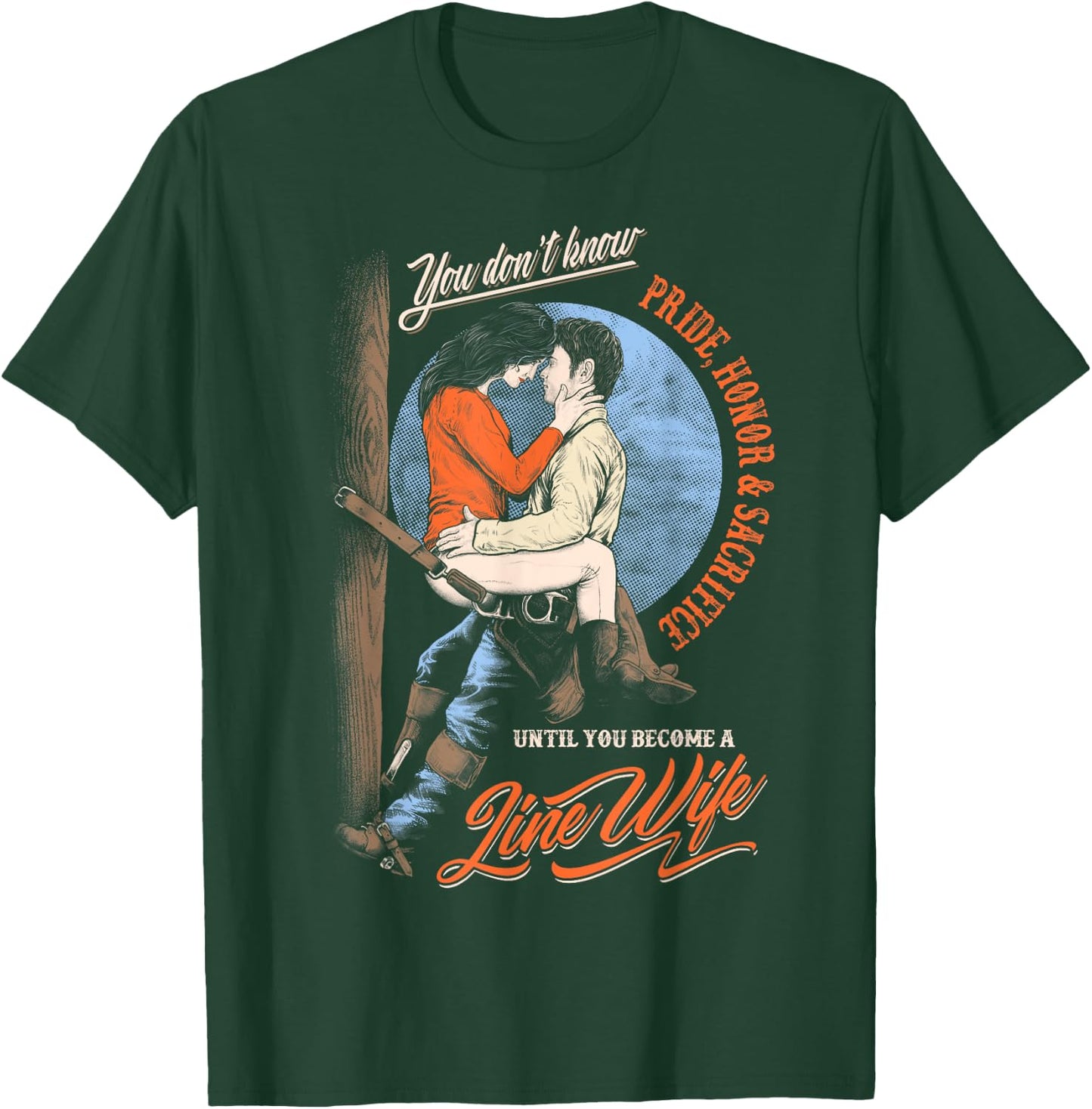 Until You Become A Linewife- Lineman Wife T-Shirt - T-Shirt | Forest