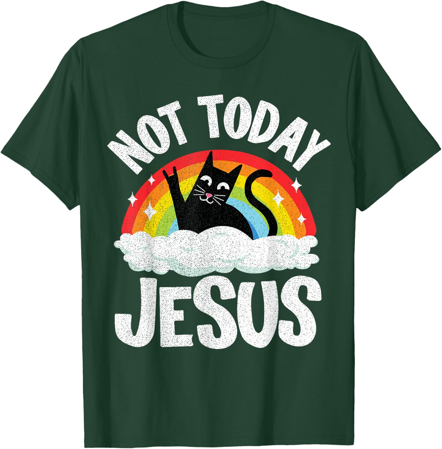 Not Today Jesus Satanic Cat Rainbow Goth Funny Death Metal T-Shirt - T-Shirt | Forest