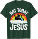Not Today Jesus Satanic Cat Rainbow Goth Funny Death Metal T-Shirt - T-Shirt | Forest