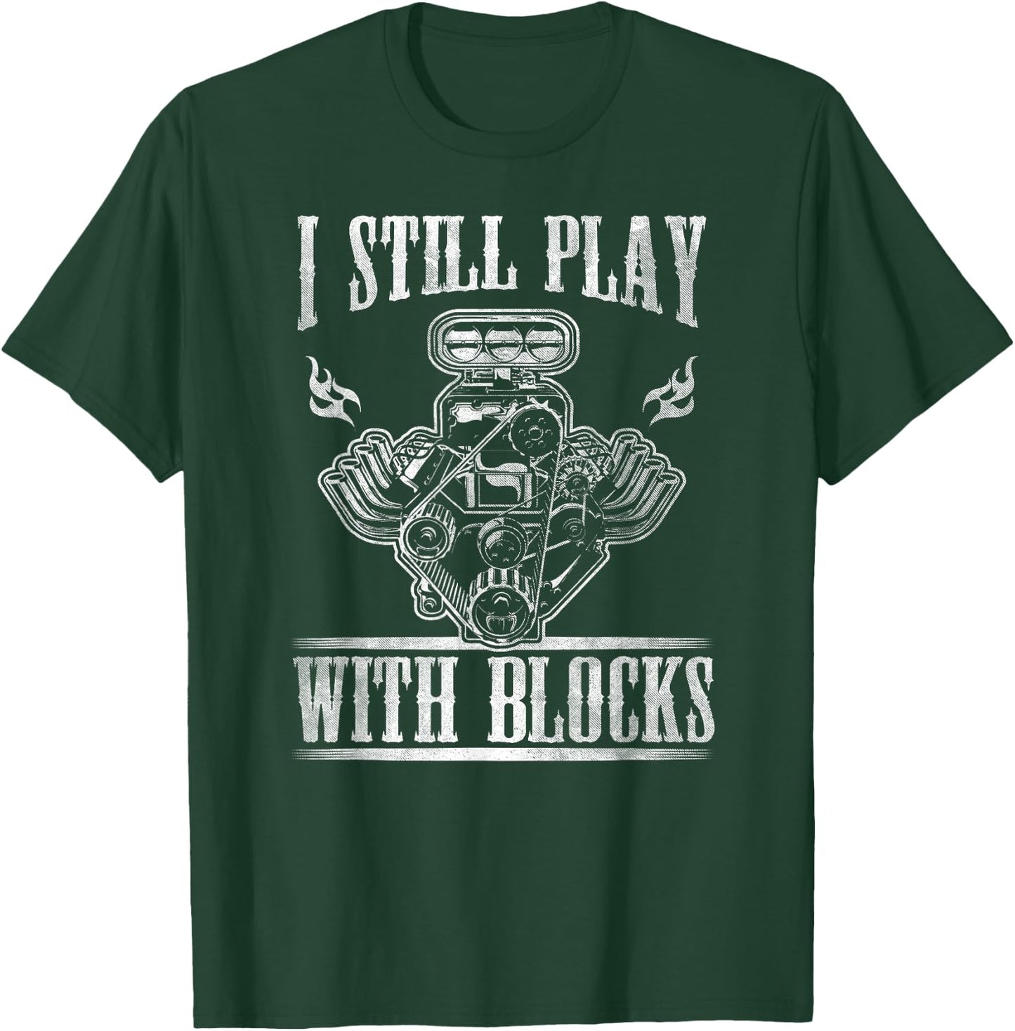 I Still Play With Blocks Shirt Car T Shirt T-Shirt - T-Shirt | Forest